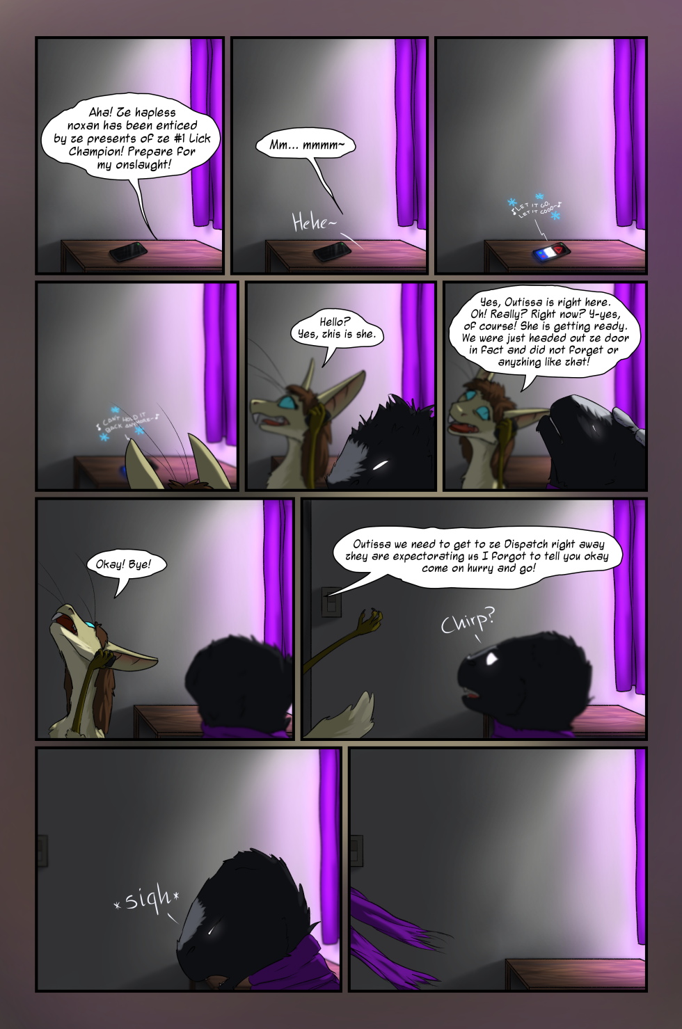 To quote one of my friends:
"outissa on the phone would be pretty one sided
[noxan noise]  'hello? hello?'
'is this bird?' "